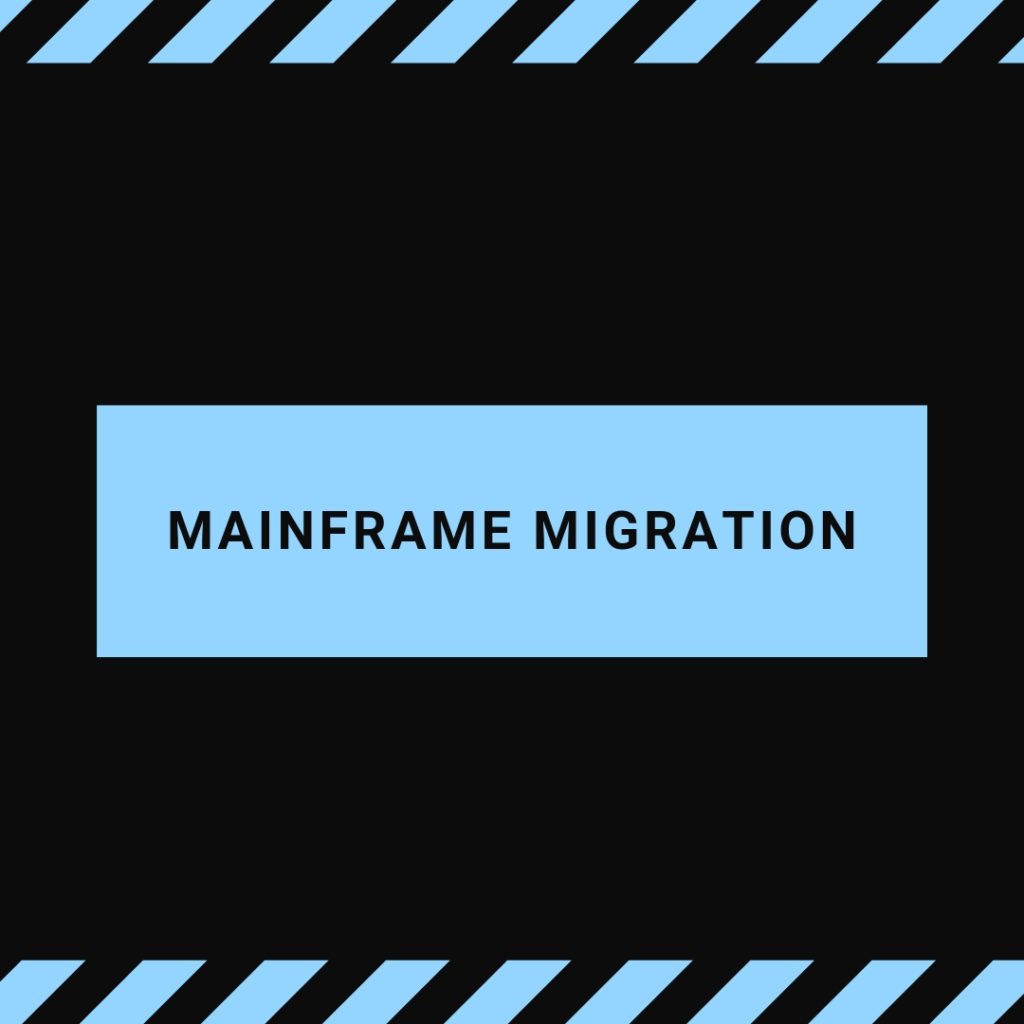 Mainframe Migration